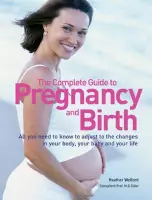 The Complete Guide to Pregnancy and Birth