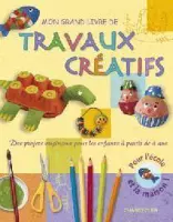 Mon grand livre de travaux créatifs