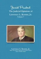 Jurist Prudent -- The Judicial Opinions of Lawrence L. Koontz, Jr., Volume 7