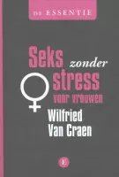 De essentie  -   De essentie Seks zonder stress voor vrouwen