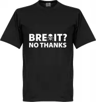 Brexit? No Thanks T-Shirt - Zwart - S