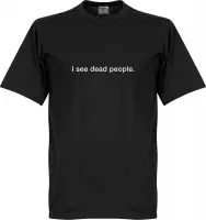 I See Dead People T-Shirt - Zwart - S
