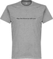 May the Force be With You T-Shirt - Grijs - XXXL