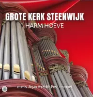 Harm Hoeve - Grote kerk Steenwijk | Arjan & Edith Post, trompet
