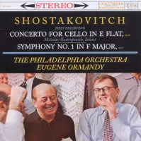 Shostakovich: Concerto for Cello in E flat; Symphony No. 1 in F Major