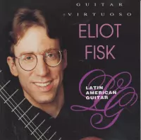 Guitar Virtuoso: Latin American Guitar