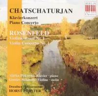 Khachaturian: Piano Concerto; Rosenfeld: Violin Concerto No. 1