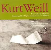 Kurt Weill a Paris : Marie Galante - Chansons - L'Opera De Quat'Sous