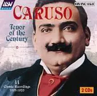 Caruso - Tenor of the Century - 44 Classics 1903-1920