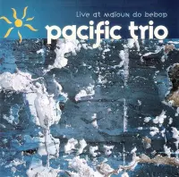 Pacific Trio - Live At Maioun Do Bebop (CD)