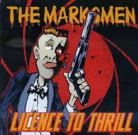 The Marksmen - Licence th Thrill (CD)