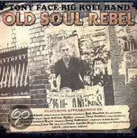 Tony Face Big Roll Band - Old Soul Rebel (CD)