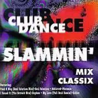 Club Dance: Slammin' Mix Classix