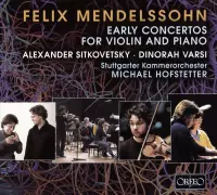 Dimitry Sitkovetsky, Dinorah Varsi, Stuttgarter Kammerorchester - Mendelssohn: Early Concertos For Violin And Piano (2 CD)