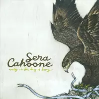Sera Cahoone - Only As The Day Is Long (CD)