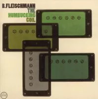 Bernhard Fleischmann - The Humbucking Coil (CD)