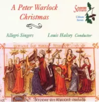 Allegri Singers - A Peter Warlock Christmas (CD)