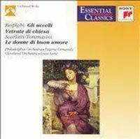 Respighi: The Birds; Church Windows; Scarlatti/Tommasini: The Good Humored Ladies