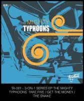 Mighty Typhoons - Take Five/Get The Money/The Snake (7" Vinyl Single)