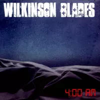 Wilkinson Blades - 4.00 Am (CD)