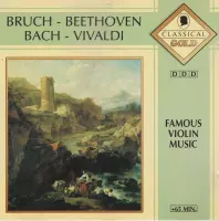 Bruch - Beethoven - Bach - Vivaldi ‎– Famous Violin Music