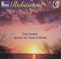 Rubinstein: Viola Sonata; Quintet for Piano & Winds