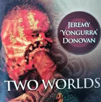 Two Worlds (Jeremy 'Yongurra' Donovan)