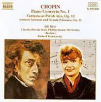 Chopin: Piano Concerto No. 1; Fantasia on Polish Airs; Grande Polonaise