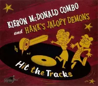 Kieron McDonald & Hanks Jalopy Demons - Hit The Tracks (CD)