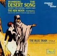 Sigmund Romberg: The Desert Song; The New Moon; Robert Stolz: The Blue Train