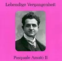Lebendige Vergangenheit - Pasquale Amato II