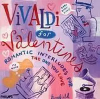 Vivaldi for Valentines: Romantic Interludes for the One You Love