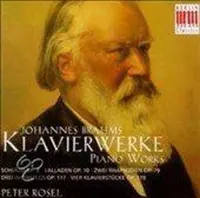 Brahms: Klavierwerke / Peter Rosel