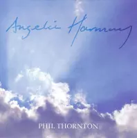 Phil Thornton - Angelic Harmony (CD)