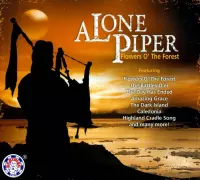 Lone Piper: Flowers O' the Forest