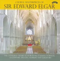 Choral Masterpieces Of Sir Edward Elgar