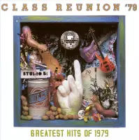 Class Reunion '79: Greatest Hits of 1979