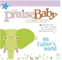 Praise Baby Collection: My Father's World