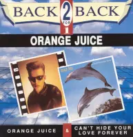Orange Juice/You Can't Hide Your Love Forever