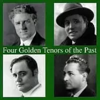 Four Golden Tenors of the Past - Martinelli, Pertile, et al
