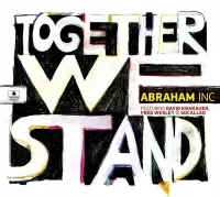 Abraham Inc. - Together We Stand (LP)