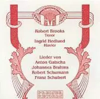 Brahms, Schumann, Gatscha, et al: Lieder / Brooks, Hedlund