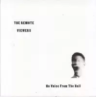 Remote Viewers - No Voice From The Hall (CD)