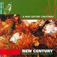New Century Saxophone Quartet - A New Century Christmas (CD)