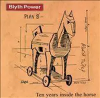 Ten Years Inside the Horse: The Best of Blyth Power