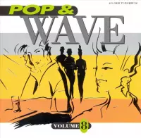 Pop & Wave, Vol. 8