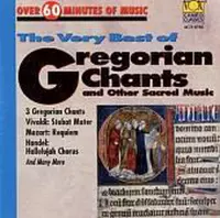 Very Best of Gregorian Chants and Other Sacred Music