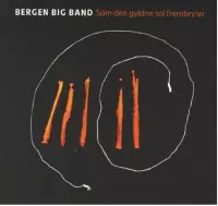 Bergen Big Band - Som Den Gyldne Sol Frembryter (CD)