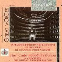 Il "Carlo Felice" di Genova: Un secolo di grandi voci, Vol. 8