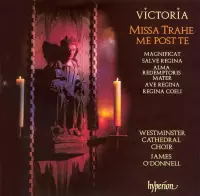 Victoria: Missa Trahe Me Post Te / O'Donnell, Westminster